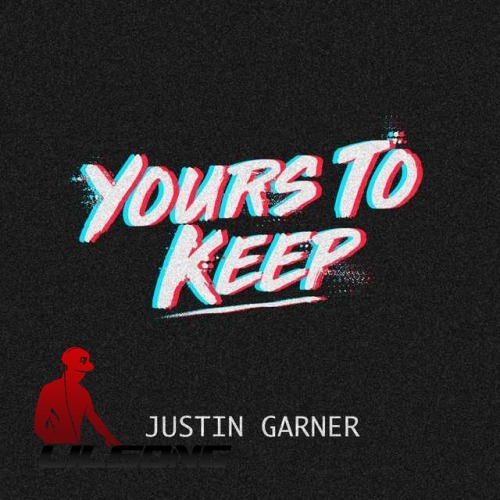 Justin Garner - Yours To Keep